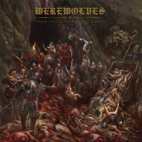Album artwork for From The Cave To The Grave by Werewolves