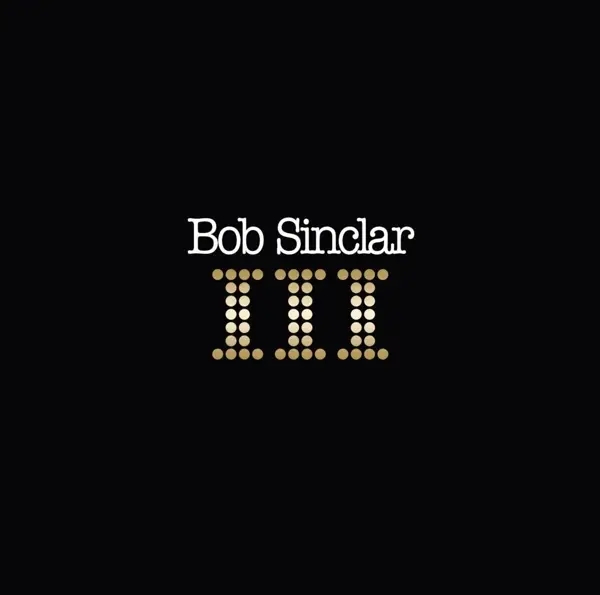Album artwork for III by Bob Sinclar