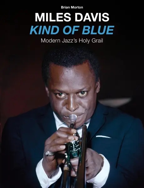 Album artwork for The Making Of Kind Of Blue by Miles Davis