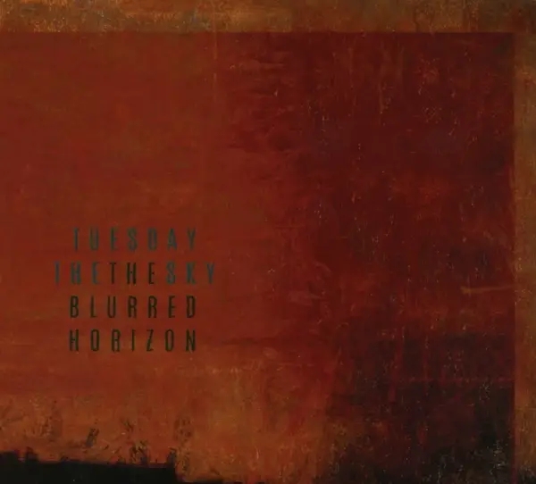 Album artwork for The Blurred Horizon by Tuesday The Sky
