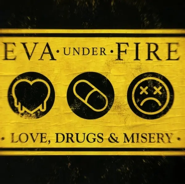 Album artwork for Love,Drugs,& Misery by Eva Under Fire