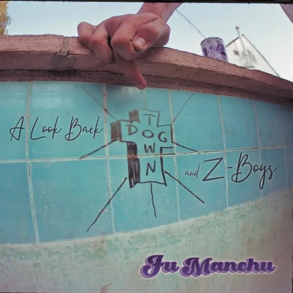 Album artwork for A Look Back: Dogtown & Z-Boys by Fu Manchu