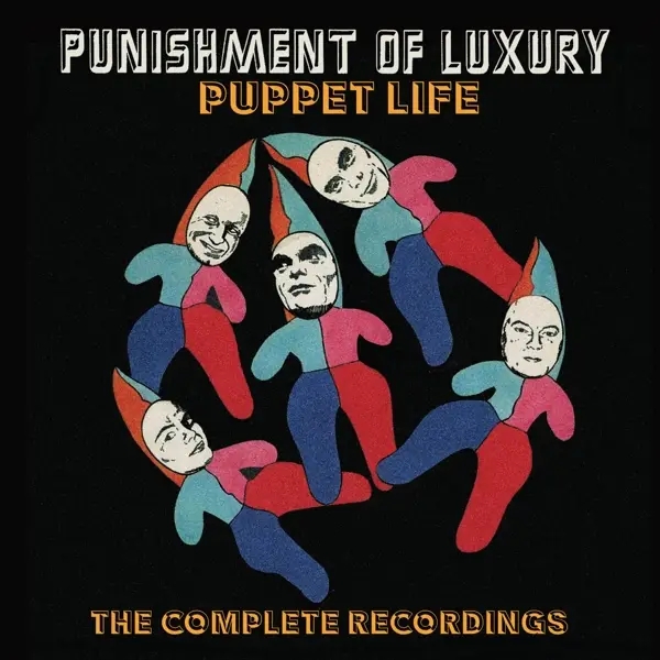 Album artwork for Puppet Life-The Complete Recordings by Punishment Of Luxury