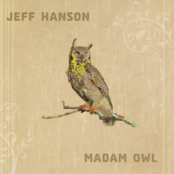 Album artwork for Madam Owl by Jeff Hanson