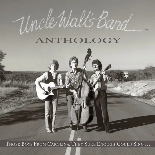 Album artwork for Anthology:Those Boys From Carolina, by Uncle Walt's Band