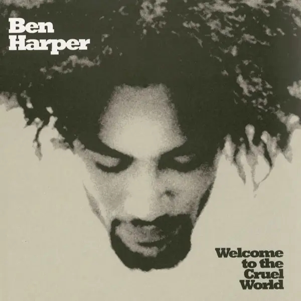 Album artwork for Welcome To The Cruel World by Ben Harper