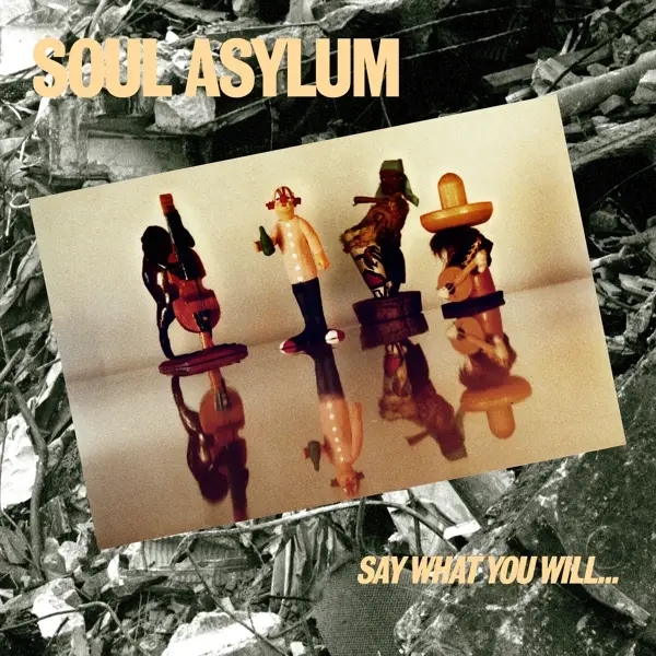 Album artwork for Say What You Will...Everything Can Happen by Soul Asylum