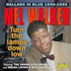 Album artwork for Turn The Lamps Down Low - Ballads in Blue 1950-1953 by Mel Walker