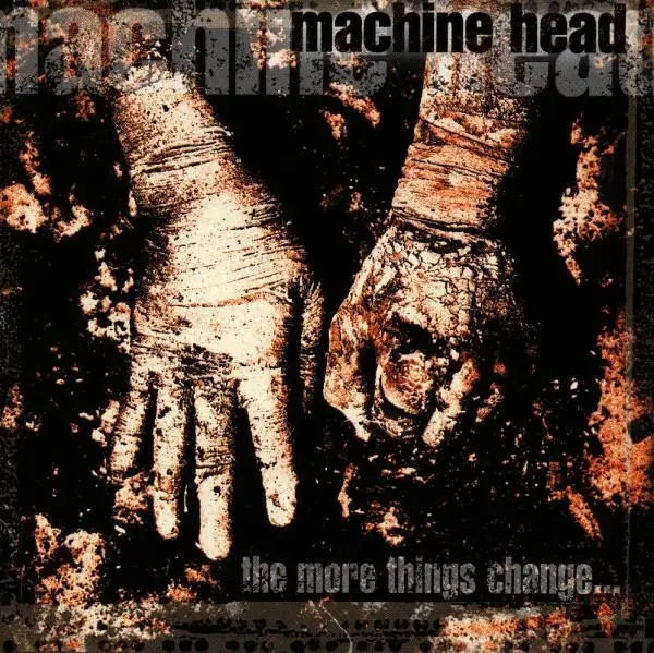 Album artwork for More Things Change...,The by Machine Head