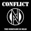 Album artwork for The Serenade Is Dead by Conflict