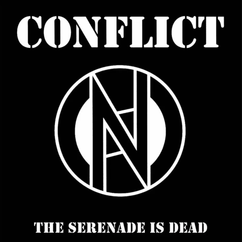 Album artwork for The Serenade Is Dead by Conflict