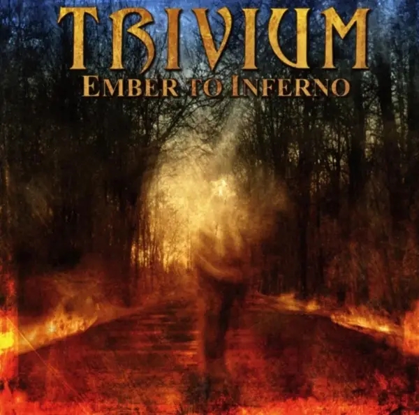Album artwork for Ember To Inferno by Trivium