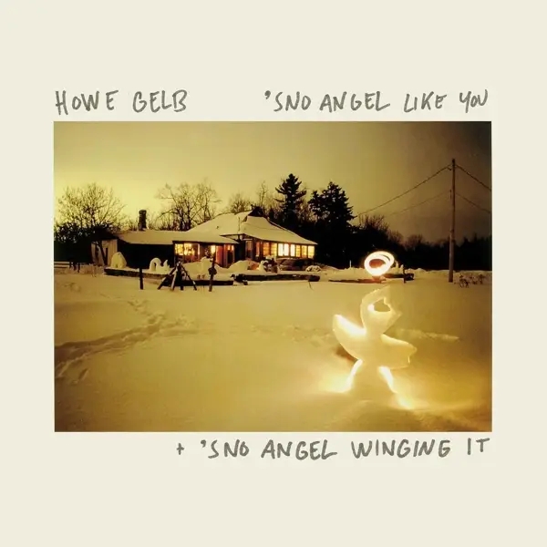 Album artwork for Sno Angel Like You+'Sno Angel Wingin It by Howe Gelb