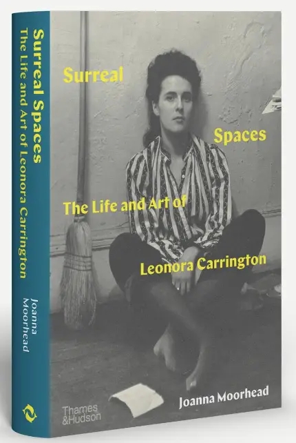 Album artwork for Surreal Spaces: The Life and Art of Leonora Carrington by Joanna Moorhead