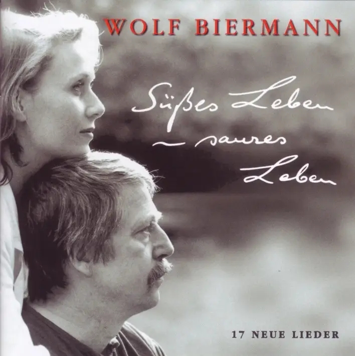 Album artwork for Süßes Leben-Saures Leben by Wolf Biermann