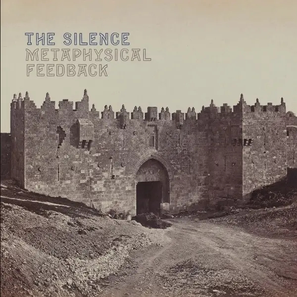 Album artwork for Metaphysical Feedback by The Silence
