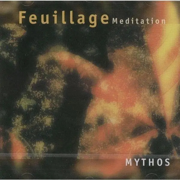 Album artwork for Feuillage Meditation by Mythos