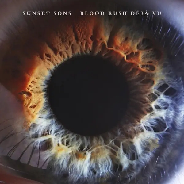 Album artwork for Blood Rush Deja Vu by Sunset Sons