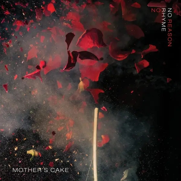 Album artwork for No Rhyme No Reason by Mother's Cake