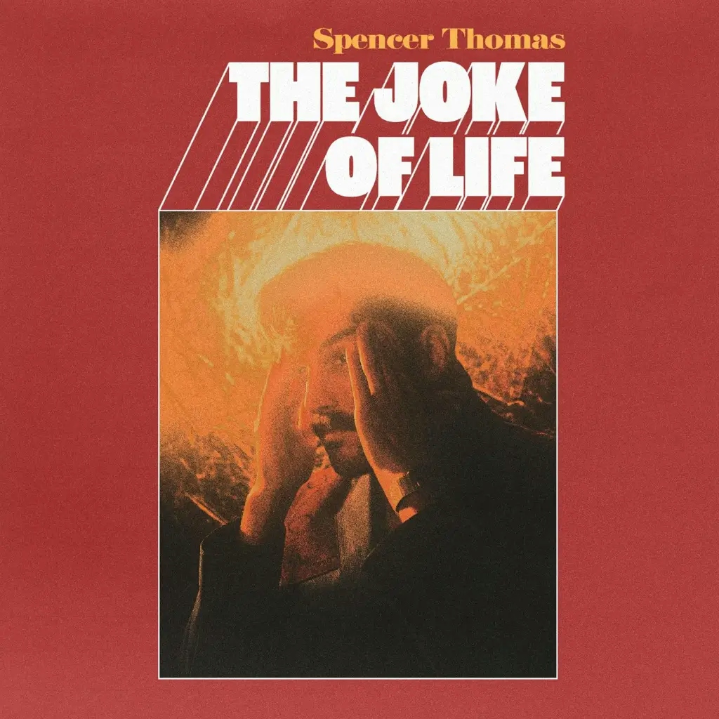 Album artwork for The Joke of Life by Spencer Thomas