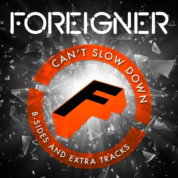 Album artwork for Can't Slow Down:B-Sides & Extra Tracks by Foreigner
