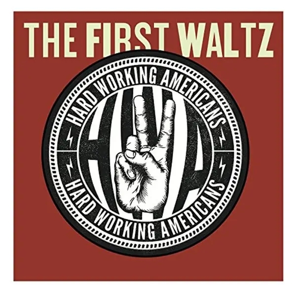 Album artwork for First Waltz by Hard Working Americans