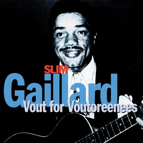 Album artwork for Vout For Voutoreenees by Slim Gaillard