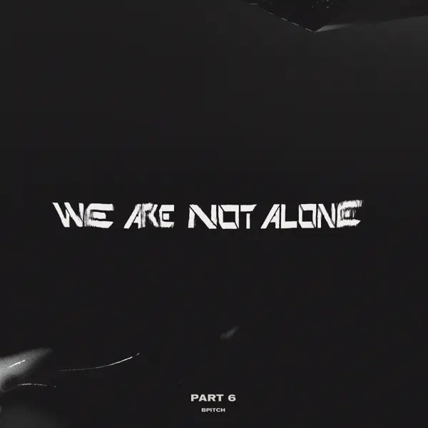 Album artwork for We Are Not Alone-Part 6 by Various