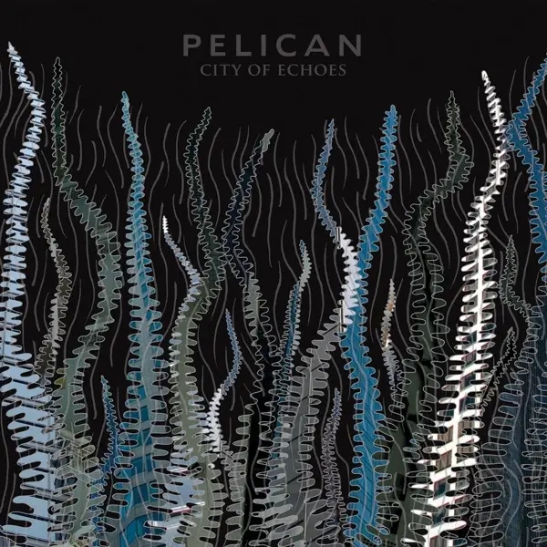 Album artwork for City Of Echoes by Pelican