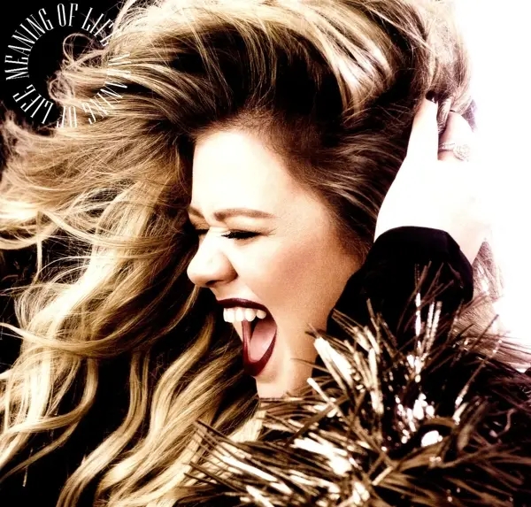 Album artwork for Meaning of Life by Kelly Clarkson