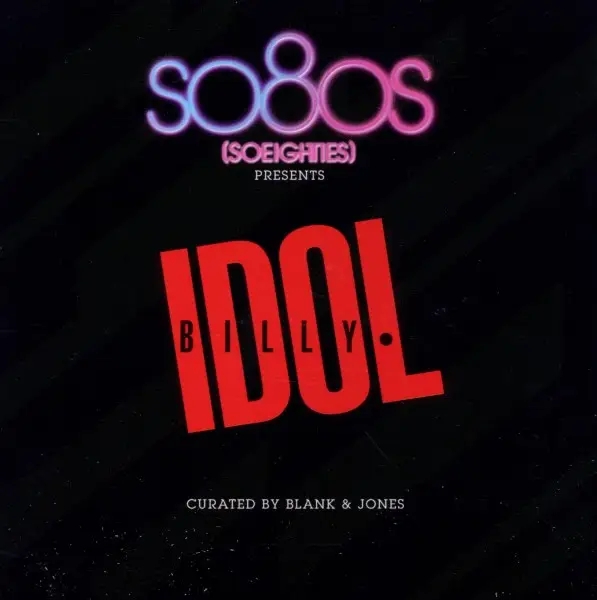 Album artwork for So80s Presents Billy Idol/Curated By Blank&Jones by Billy Idol