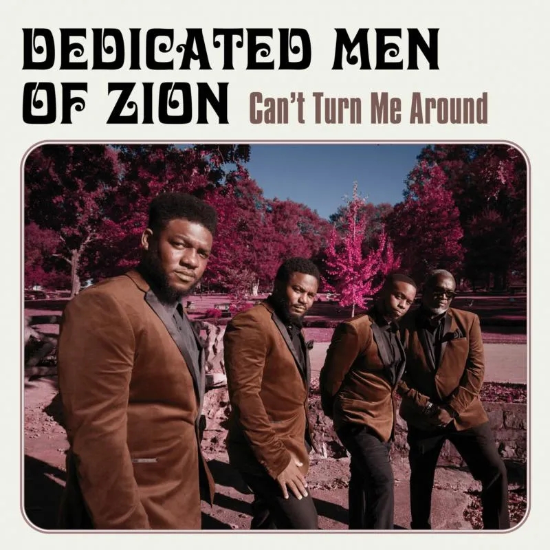 Album artwork for Can't Turn Me Around by Dedicated Men Of Zion