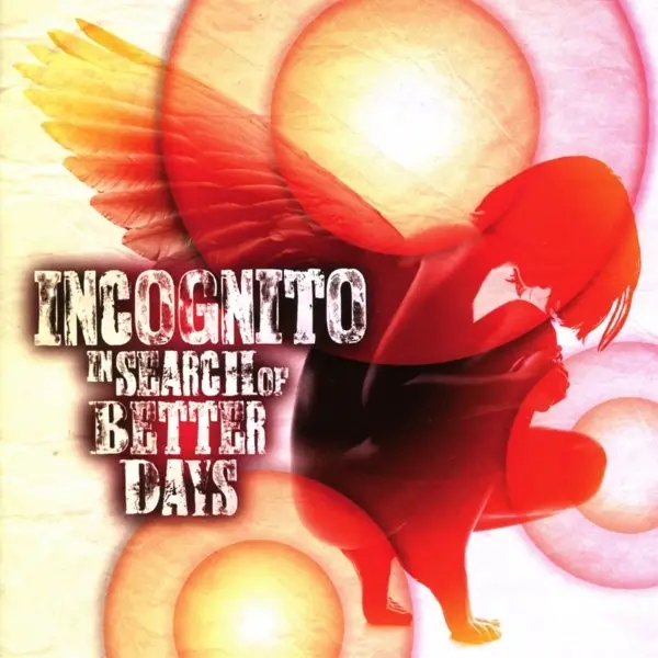 Album artwork for In Search Of Better Days by Incognito