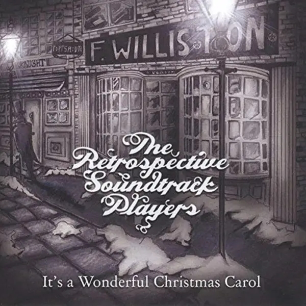 Album artwork for It's A Wonderful Christmas Carol by Retrospective Soundtrack Players