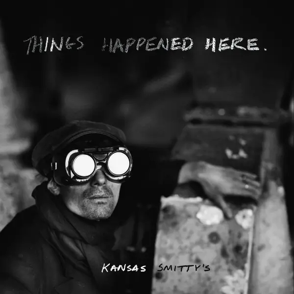 Album artwork for Things Happened Here by Kansas Smitty'S