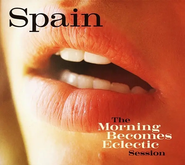 Album artwork for The Morning Becomes Eclectic Session by Spain