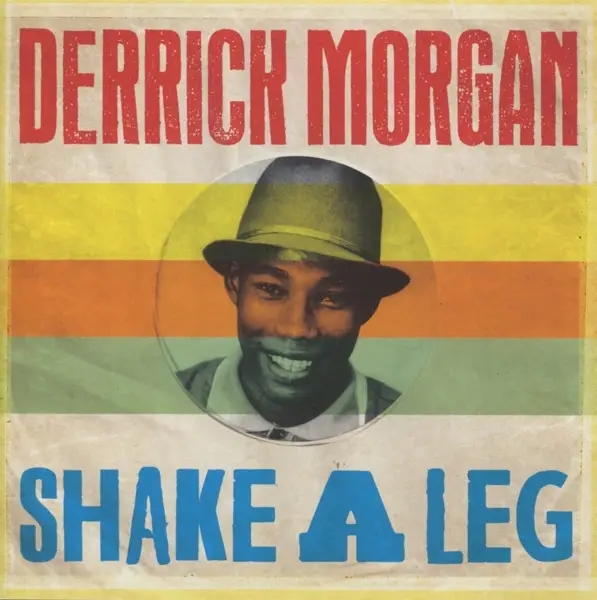 Album artwork for Shake A Leg by Derrick Morgan