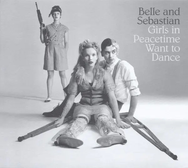 Album artwork for Girls In Peacetime Want To Dance by Belle And Sebastian