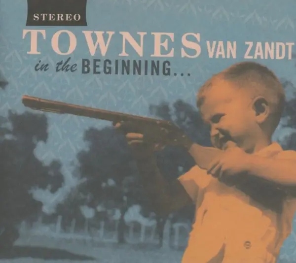 Album artwork for In The Beginning by Townes Van Zandt