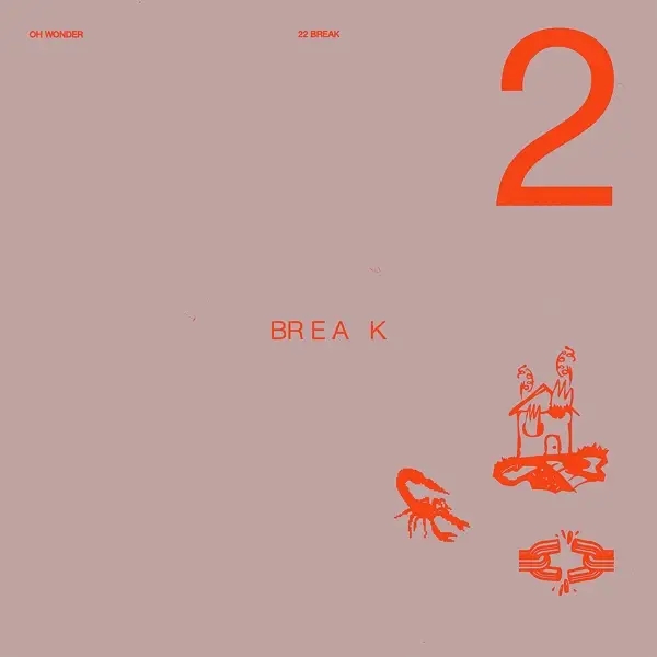 Album artwork for 22 Break by Oh Wonder
