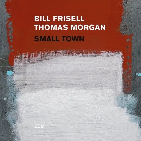 Album artwork for Small Town by Bill Frisell