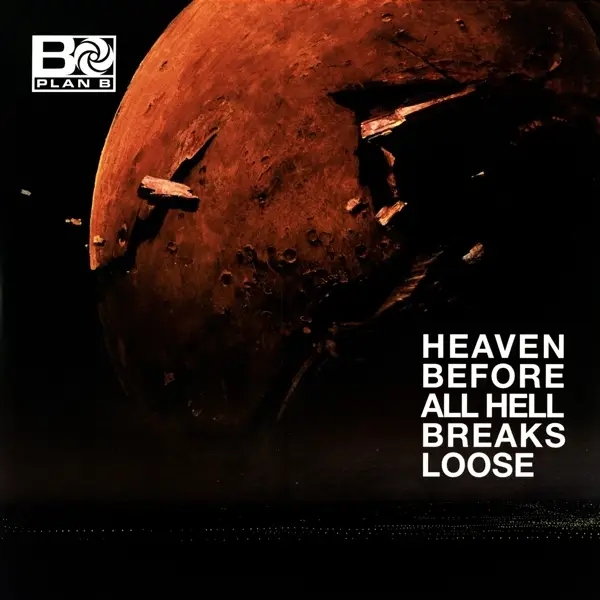 Album artwork for Heaven Before All Hell Breaks Loose by Plan B