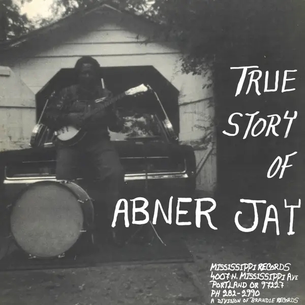 Album artwork for True Story Of Abner Jay by Abner Jay