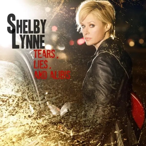 Album artwork for Tears,Lies & Alibis by Shelby Lynne
