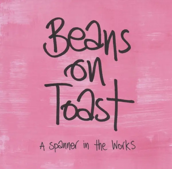 Album artwork for A Spanner In The Works by Beans On Toast