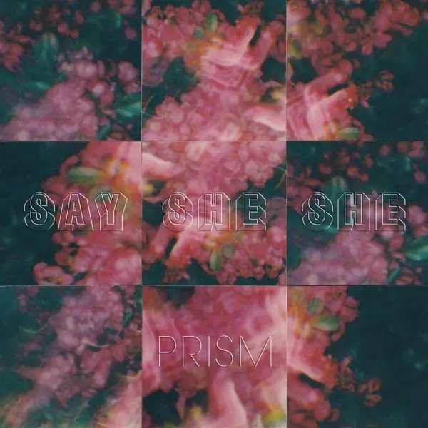 Album artwork for Prism by Say She She