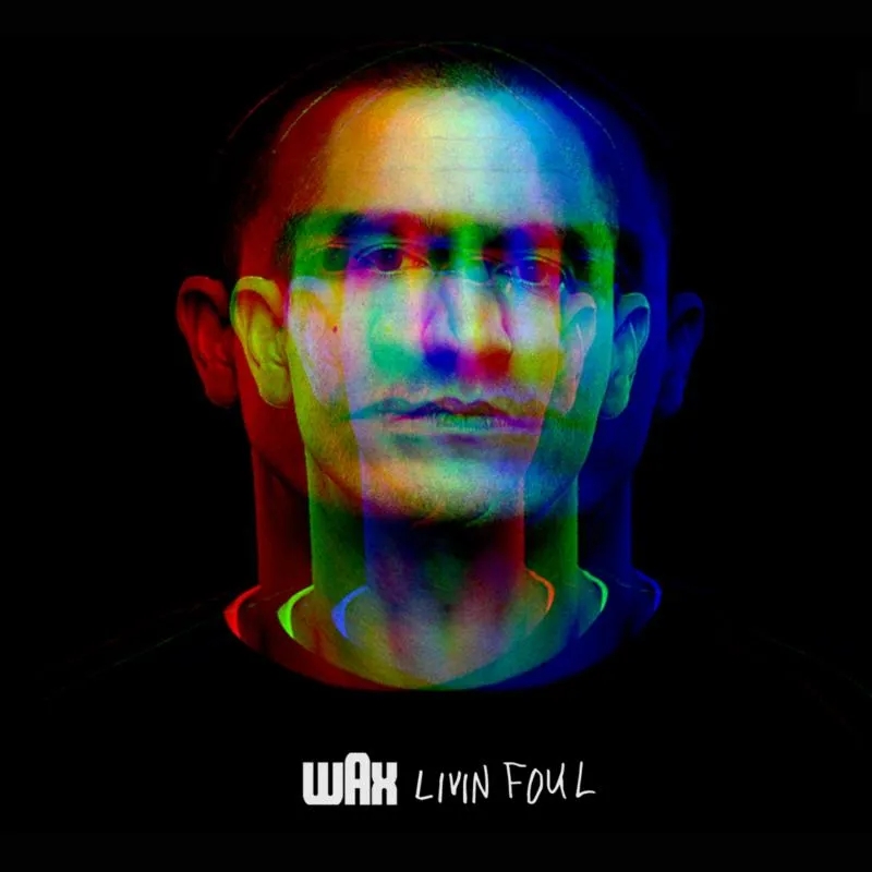 Album artwork for Livin Foul by Wax