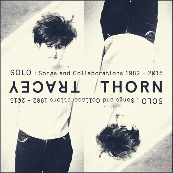 Album artwork for Solo: Songs And Collaborations 1982-2015 by Tracey Thorn