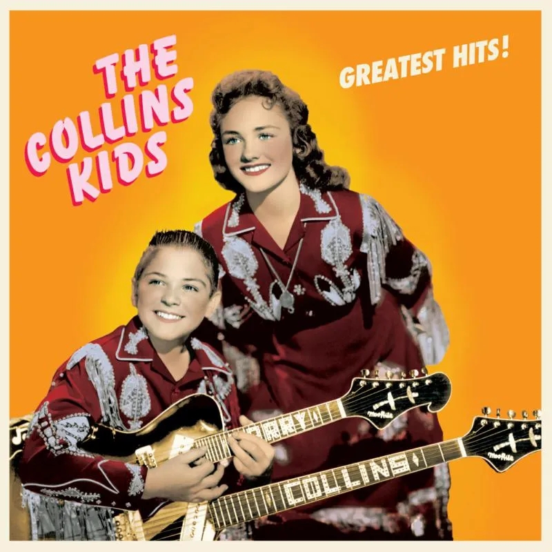Album artwork for Greatest Hits by The Collins Kids