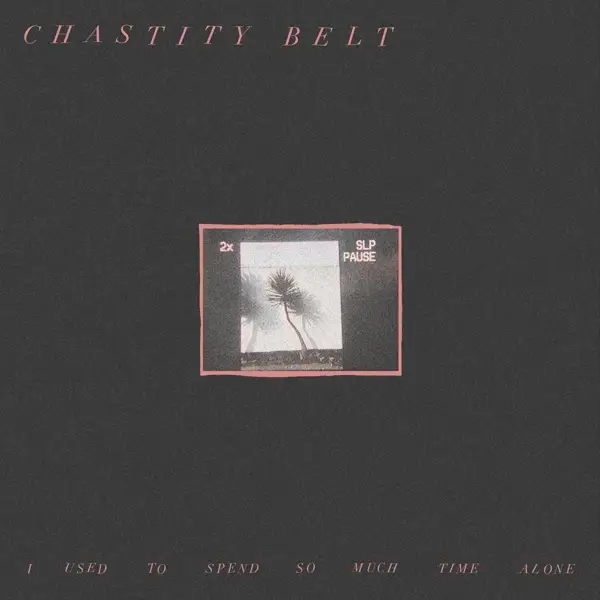 Album artwork for I Used to Spend... by Chastity Belt